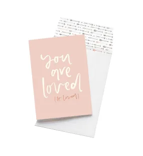 You are loved GREETING CARD